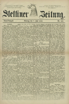 Stettiner Zeitung. 1880, Nr. 260 (7 Juni) - Abend-Ausgabe