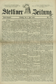 Stettiner Zeitung. 1880, Nr. 262 (8 Juni) - Abend-Ausgabe