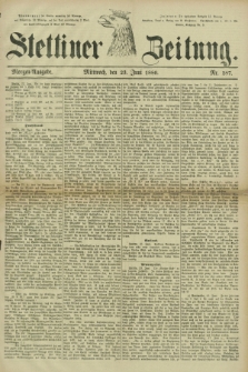 Stettiner Zeitung. 1880, Nr. 287 (23 Juni) - Morgen-Ausgabe