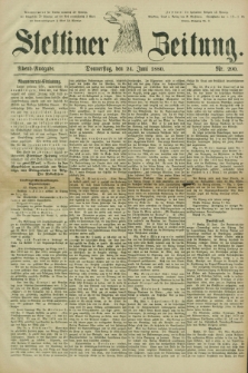 Stettiner Zeitung. 1880, Nr. 290 (24 Juni) - Abend-Ausgabe