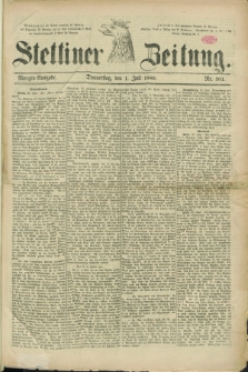 Stettiner Zeitung. 1880, Nr. 301 (1 Juli) - Morgen-Ausgabe