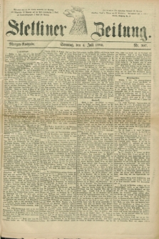 Stettiner Zeitung. 1880, Nr. 307 (4 Juli) - Morgen-Ausgabe + wkładka