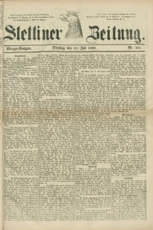 Stettiner Zeitung. 1880, Nr. 321 (13 Juli) - Morgen-Ausgabe