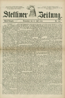 Stettiner Zeitung. 1880, Nr. 330 (17 Juli) - Abend-Ausgabe