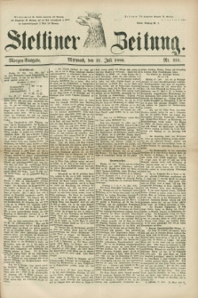 Stettiner Zeitung. 1880, Nr. 335 (21 Juli) - Morgen-Ausgabe