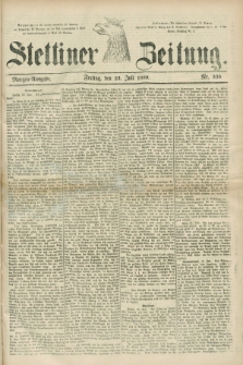 Stettiner Zeitung. 1880, Nr. 339 (23 Juli) - Morgen-Ausgabe