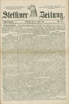 Stettiner Zeitung. 1880, Nr. 346 (27 Juli) - Abend-Ausgabe