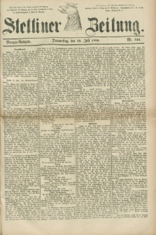 Stettiner Zeitung. 1880, Nr. 349 (29 Juli) - Morgen-Ausgabe