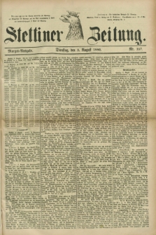 Stettiner Zeitung. 1880, Nr. 357 (3 August) - Morgen-Ausgabe