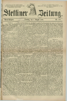 Stettiner Zeitung. 1880, Nr. 358 (3 August) - Abend-Ausgabe