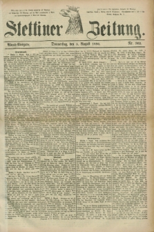 Stettiner Zeitung. 1880, Nr. 362 (5 August) - Abend-Ausgabe