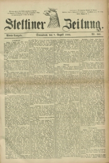 Stettiner Zeitung. 1880, Nr. 366 (7 August) - Abend-Ausgabe