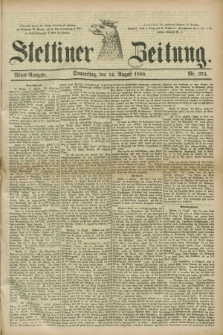 Stettiner Zeitung. 1880, Nr. 374 (12 August) - Abend-Ausgabe