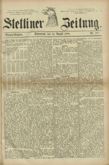 Stettiner Zeitung. 1880, Nr. 377 (11 August) - Morgen-Ausgabe