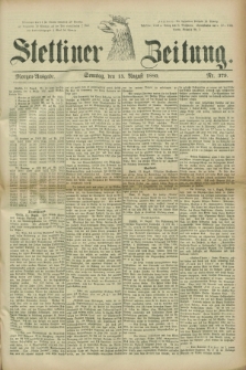 Stettiner Zeitung. 1880, Nr. 379 (15 August) - Morgen-Ausgabe