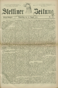 Stettiner Zeitung. 1880, Nr. 385 (19 August) - Morgen-Ausgabe