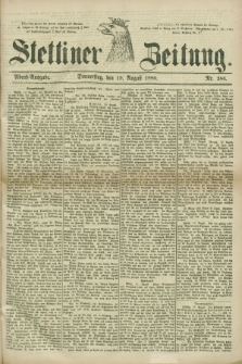 Stettiner Zeitung. 1880, Nr. 386 (19 August) - Abend-Ausgabe