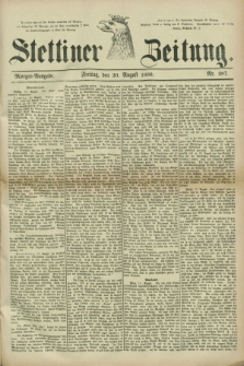 Stettiner Zeitung. 1880, Nr. 387 (20 August) - Morgen-Ausgabe