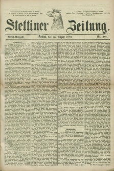Stettiner Zeitung. 1880, Nr. 388 (20 August) - Abend-Ausgabe