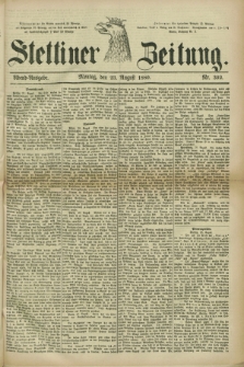 Stettiner Zeitung. 1880, Nr. 392 (23 August) - Abend-Ausgabe