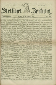 Stettiner Zeitung. 1880, Nr. 399 (27 August) - Morgen-Ausgabe