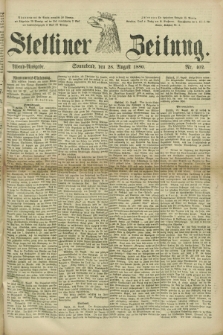 Stettiner Zeitung. 1880, Nr. 402 (28 August) - Abend-Ausgabe
