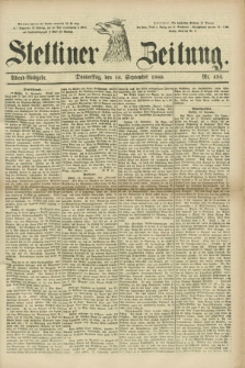 Stettiner Zeitung. 1880, Nr. 434 (16 September) - Abend-Ausgabe