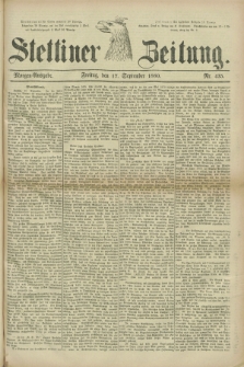 Stettiner Zeitung. 1880, Nr. 435 (17 September) - Morgen-Ausgabe