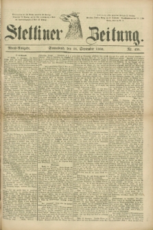 Stettiner Zeitung. 1880, Nr. 438 (18 September) - Abend-Ausgabe