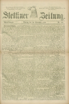 Stettiner Zeitung. 1880, Nr. 440 (20 September - Abend-Ausgabe