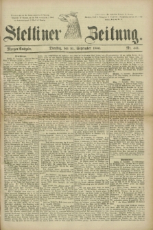 Stettiner Zeitung. 1880, Nr. 441 (21 September) - Morgen-Ausgabe