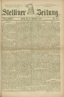 Stettiner Zeitung. 1880, Nr. 447 (24 September) - Morgen-Ausgabe