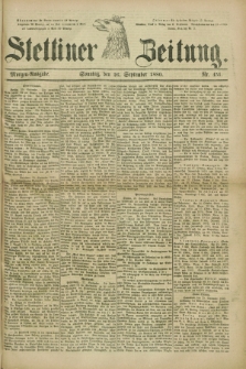 Stettiner Zeitung. 1880, Nr. 451 (26 September) - Morgen-Ausgabe
