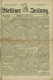 Stettiner Zeitung. 1880, Nr. 468 (6 Oktober) - Abend-Ausgabe