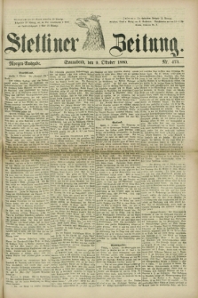 Stettiner Zeitung. 1880, Nr. 473 (9 Oktober) - Morgen-Ausgabe