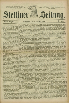 Stettiner Zeitung. 1880, Nr. 474 (9 Oktober) - Abend-Ausgabe