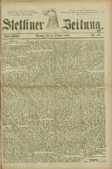 Stettiner Zeitung. 1880, Nr. 476 (11 Oktober) - Abend-Ausgabe