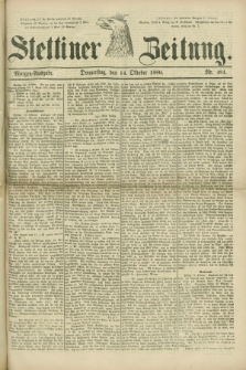 Stettiner Zeitung. 1880, Nr. 481 (14 Oktober) - Morgen-Ausgabe