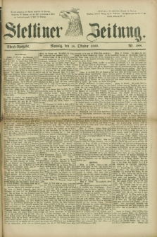 Stettiner Zeitung. 1880, Nr. 488 (18 Oktober) - Abend-Ausgabe