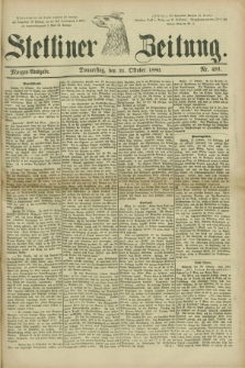 Stettiner Zeitung. 1880, Nr. 493 (21 Oktober) - Morgen-Ausgabe