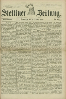 Stettiner Zeitung. 1880, Nr. 494 (21 Oktober) - Abend-Ausgabe