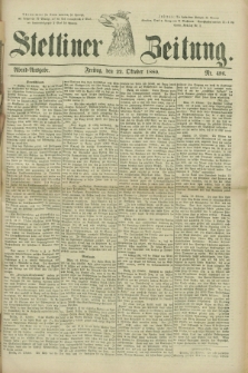 Stettiner Zeitung. 1880, Nr. 496 (22 Oktober) - Abend-Ausgabe