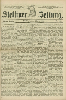Stettiner Zeitung. 1880, Nr. 501 (26 Oktober) - Morgen-Ausgabe