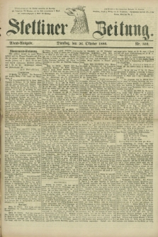 Stettiner Zeitung. 1880, Nr. 502 (26 Oktober) - Abend-Ausgabe