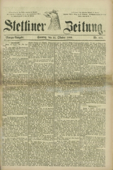 Stettiner Zeitung. 1880, Nr. 511 (21 Oktober) - Morgen-Ausgabe