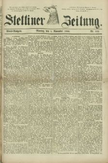 Stettiner Zeitung. 1880, Nr. 512 (1 November) - Abend-Ausgabe