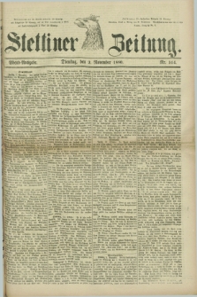 Stettiner Zeitung. 1880, Nr. 514 (2 November) - Abend-Ausgabe