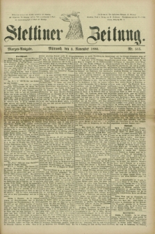 Stettiner Zeitung. 1880, Nr. 515 (3 November) - Morgen-Ausgabe