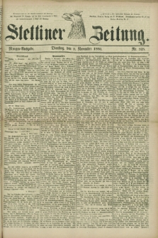Stettiner Zeitung. 1880, Nr. 525 (9 November) - Morgen-Ausgabe
