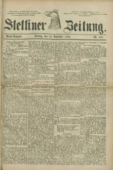 Stettiner Zeitung. 1880, Nr. 532 (12 November) - Abend-Ausgabe